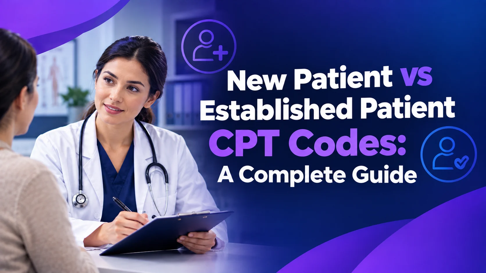 New Patient vs Established Patient CPT Codes A Complete Guide